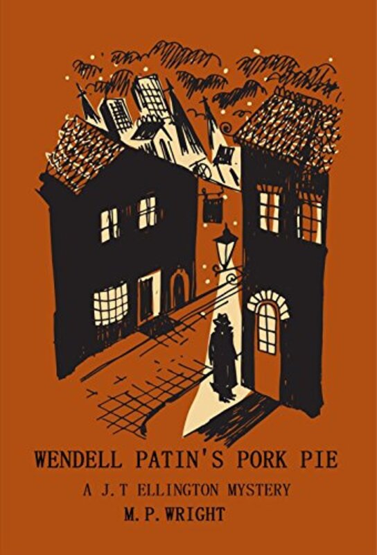 Book cover for "Wendell Patin's Pork Pie" by MP Wright