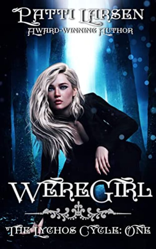 Book cover for "Weregirl" by Patti Larsen
