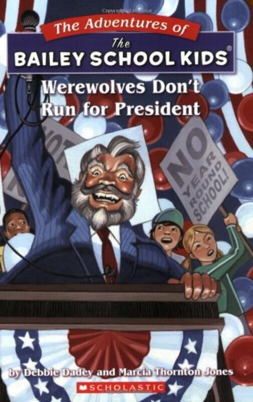 Book cover for "Werewolves Don't Run for President" by Marcia Thornton Jones
