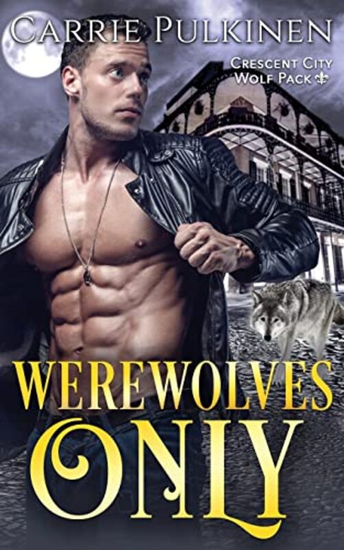 Book cover for "Werewolves Only" by Carrie Pulkinen