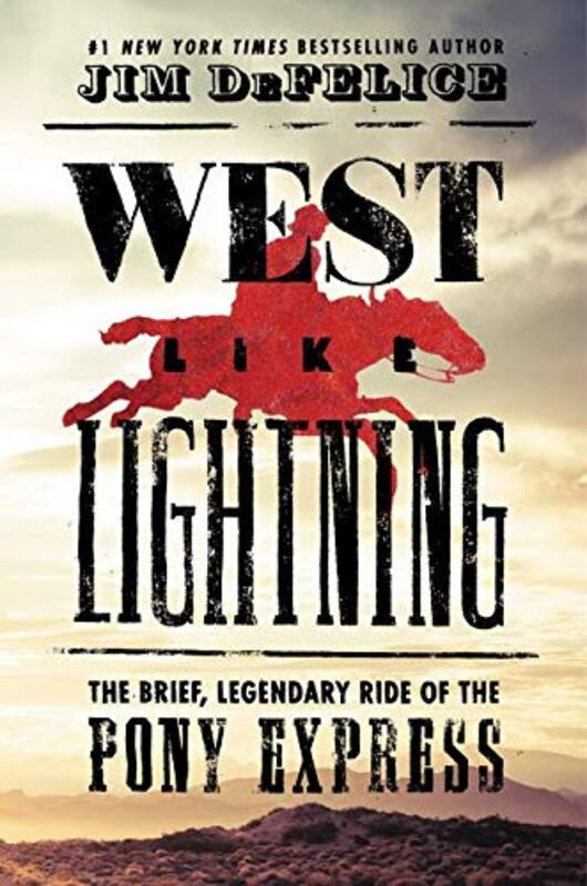Book cover for "West Like Lightning" by Jim DeFelice