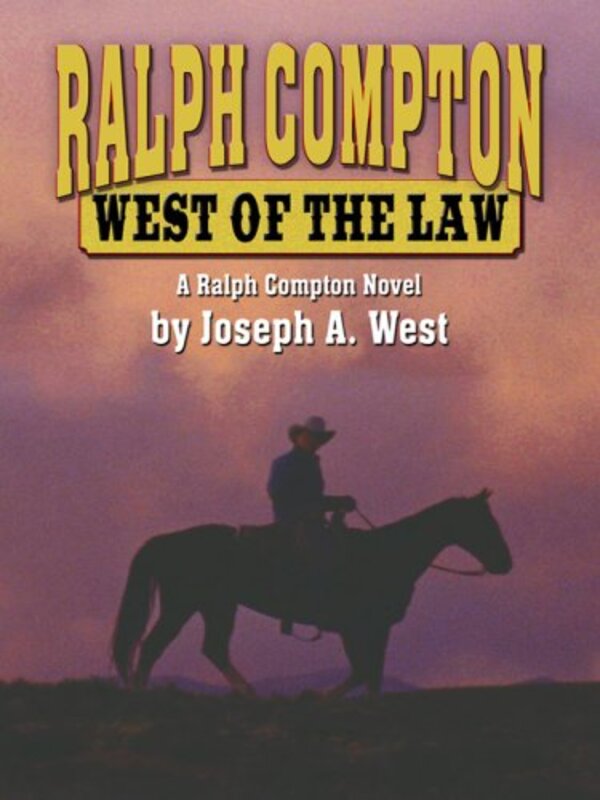 Book cover for "West Of The Law" by Ralph Compton