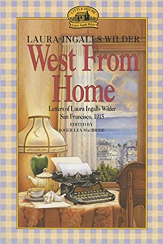Book cover for "West from Home" by Laura Ingalls Wilder