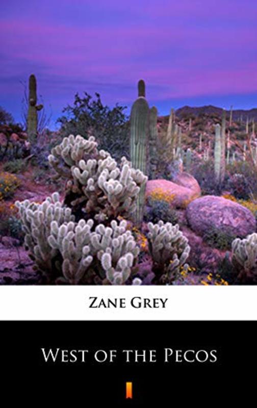 Book cover for "West of the Pecos" by Zane Grey