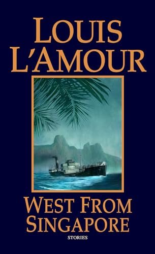 Book cover for "West from Singapore" by Louis LAmour