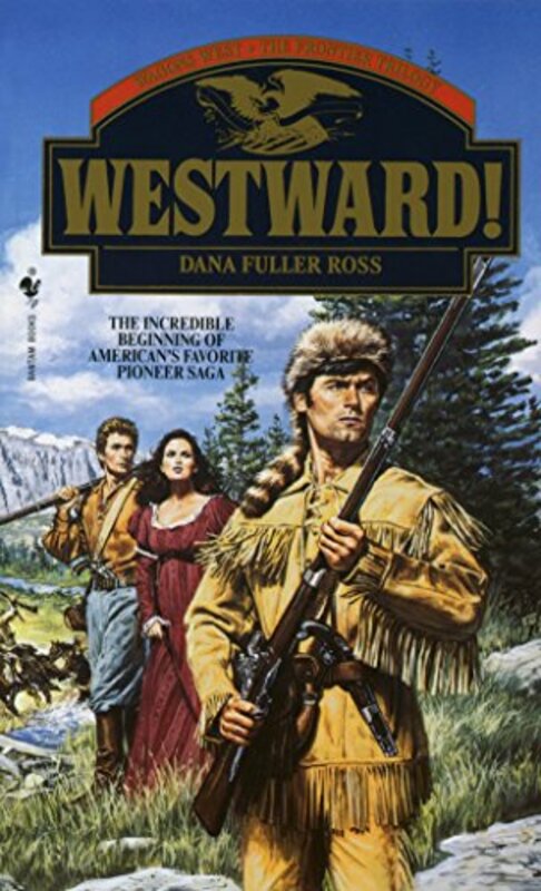 Book cover for "Westward!" by Dana Fuller Ross