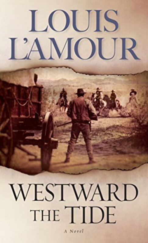 Book cover for "Westward the Tide" by Louis LAmour