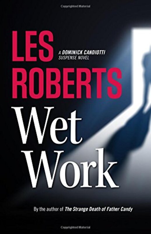 Book cover for "Wet Work" by Les Roberts