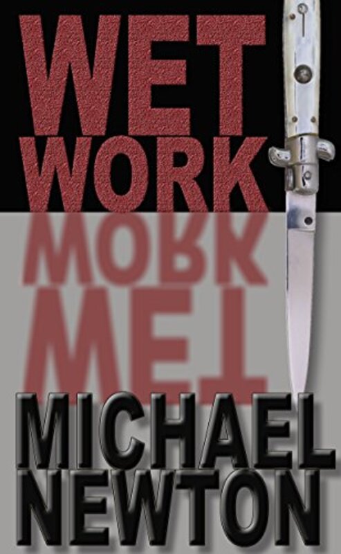 Book cover for "Wet Work" by Mike Newton