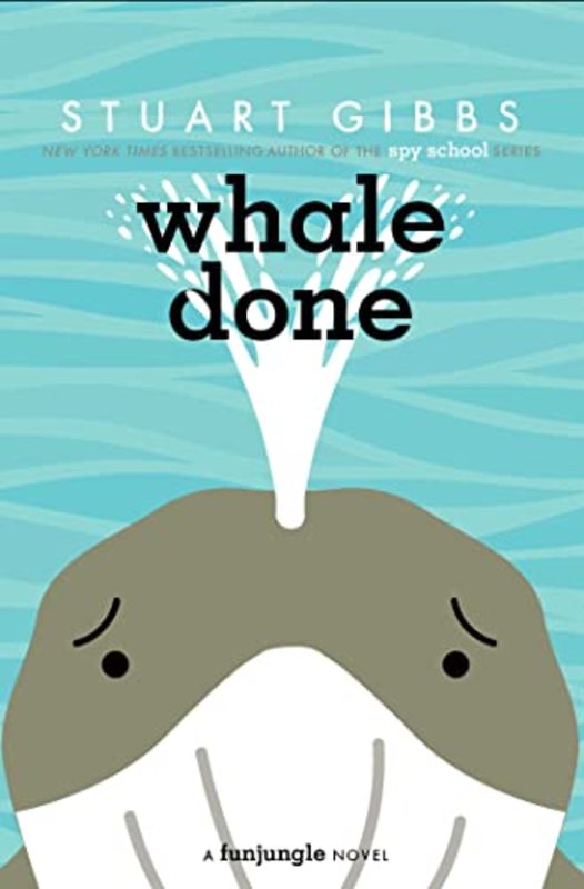 Book cover for "Whale Done" by Stuart Gibbs
