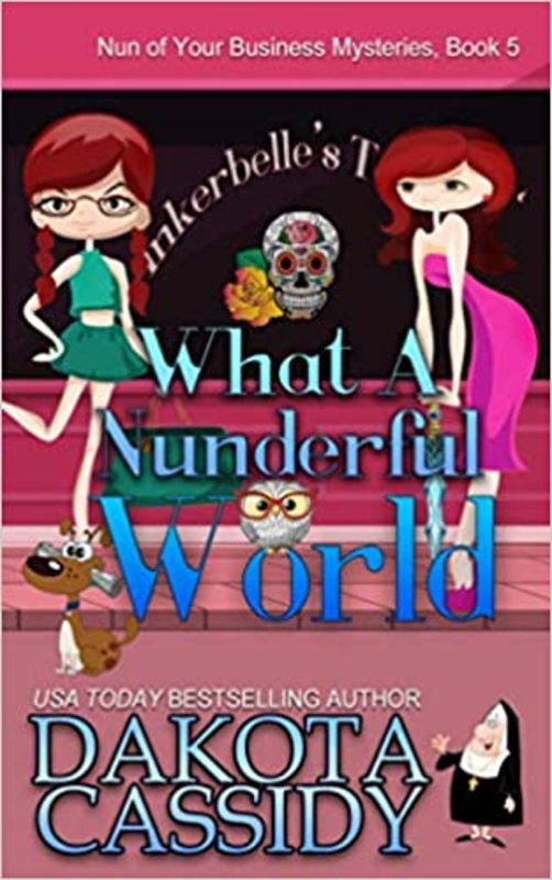 Book cover for "What A Nunderful World" by Dakota Cassidy