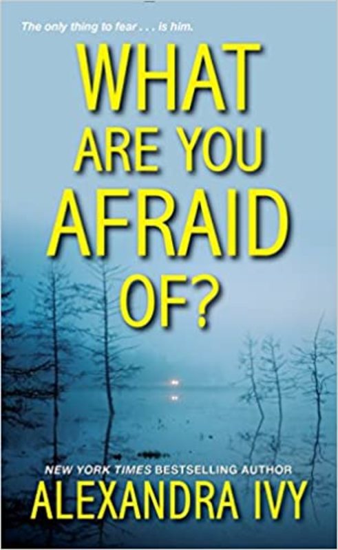 Book cover for "What Are You Afraid Of?" by Alexandra Ivy