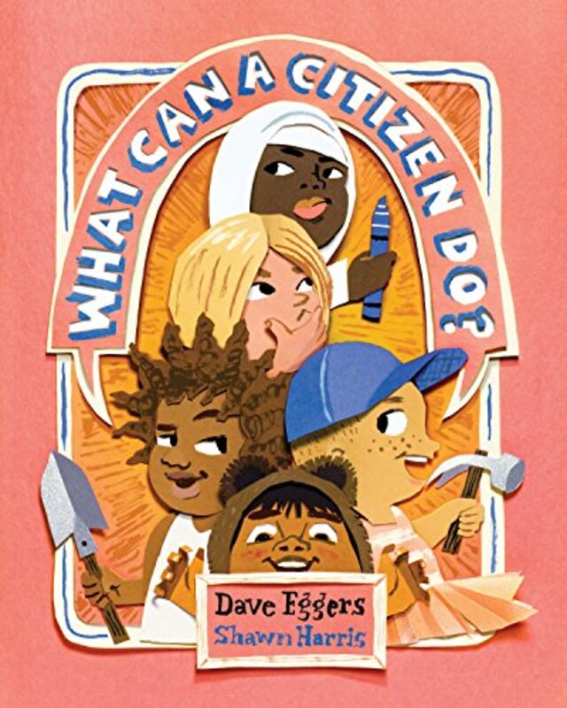 Book cover for "What Can a Citizen Do?" by Dave Eggers