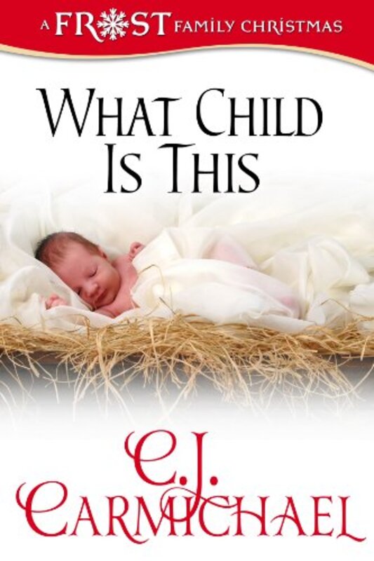 Book cover for "What Child Is This" by CJ Carmichael