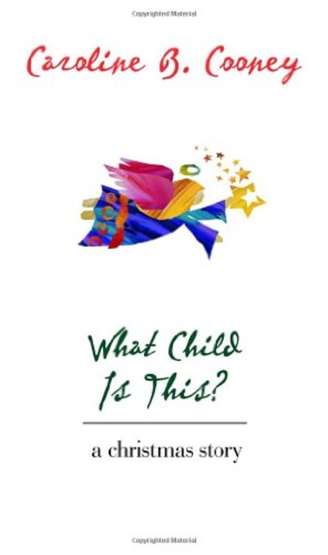 Book cover for "What Child Is This?" by Caroline B Cooney