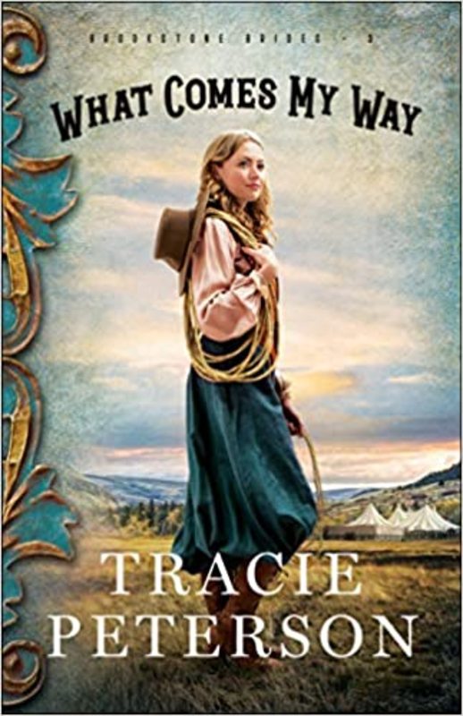 Book cover for "What Comes My Way" by Tracie Peterson