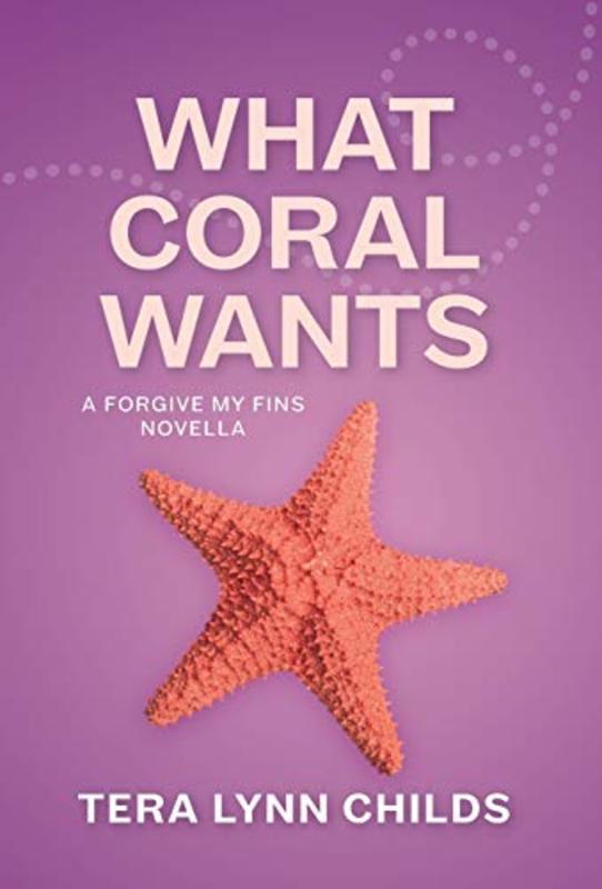 Book cover for "What Coral Wants" by Tera Lynn Childs