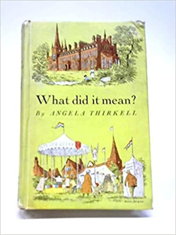 Book cover for "What Did it Mean?" by Angela Thirkell