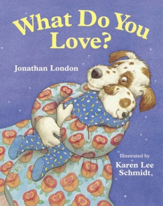 Book cover for "What Do You Love?" by Jonathan London