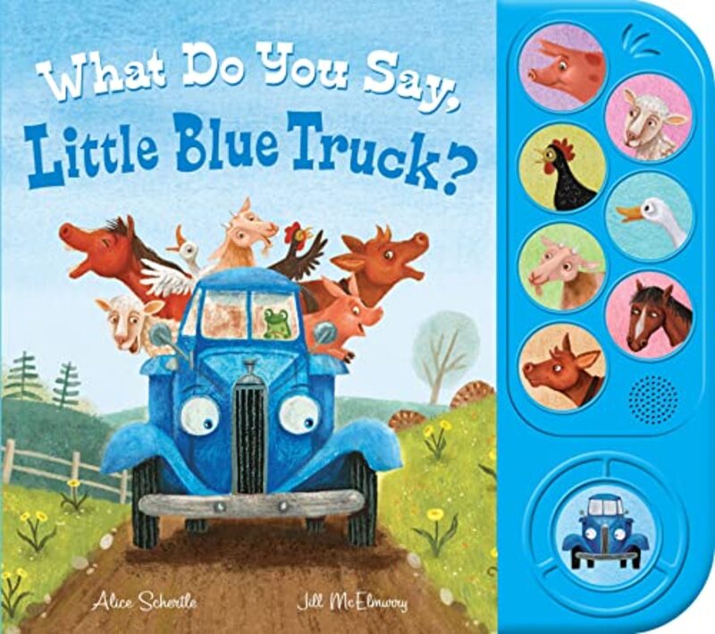 Book cover for "What Do You Say, Little Blue Truck?" by Alice Schertle