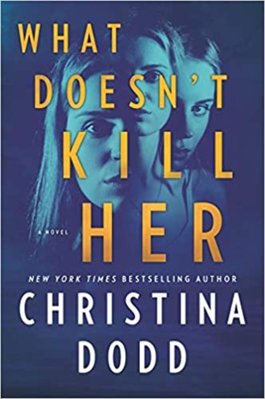 Book cover for "What Doesn't Kill Her" by Christina Dodd