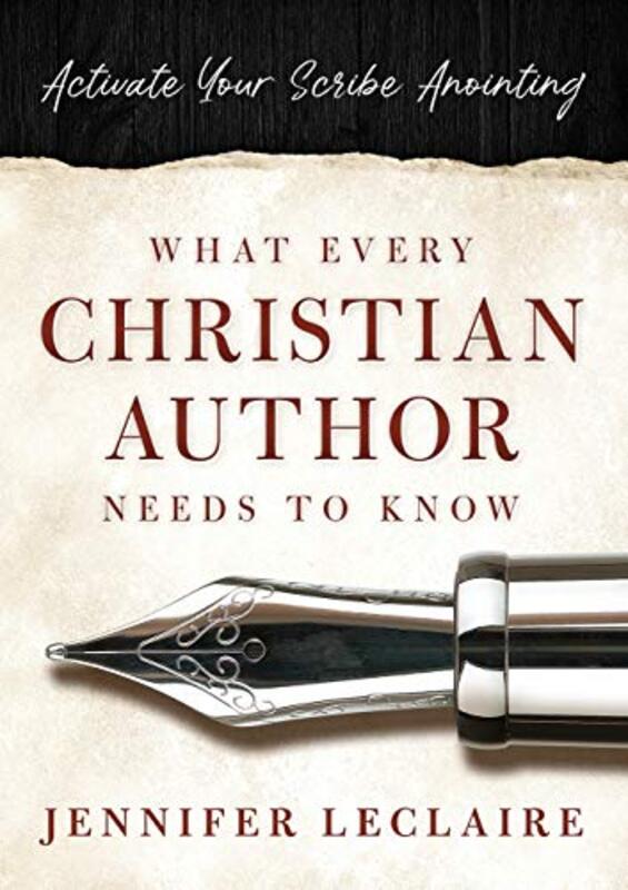 Book cover for "What Every Christian Writer Needs to Know" by Jennifer LeClaire
