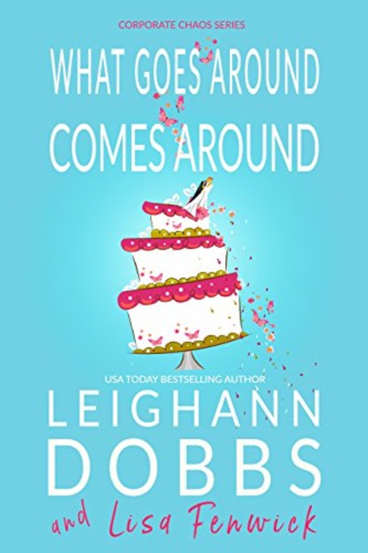 Book cover for "What Goes Around Comes Around" by Leighann Dobbs