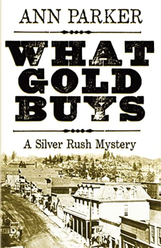 Book cover for "What Gold Buys" by Ann Parker