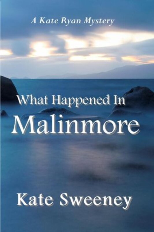 Book cover for "What Happened in Malinmore" by Kate Sweeney
