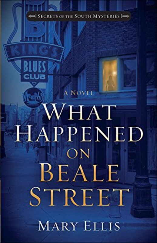 Book cover for "What Happened on Beale Street" by Mary Ellis