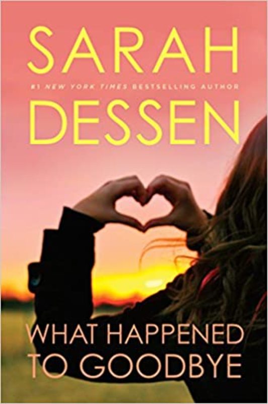 Book cover for "What Happened to Goodbye" by Sarah Dessen