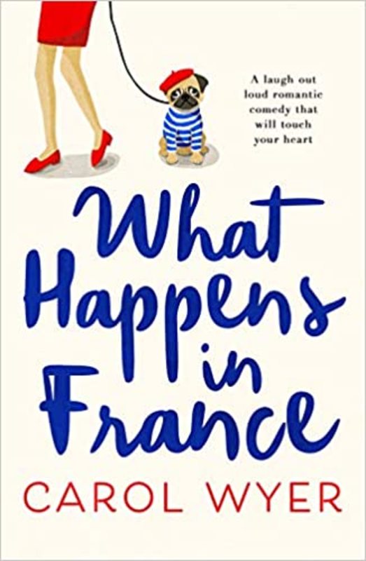 Book cover for "What Happens in France" by Carol Wyer