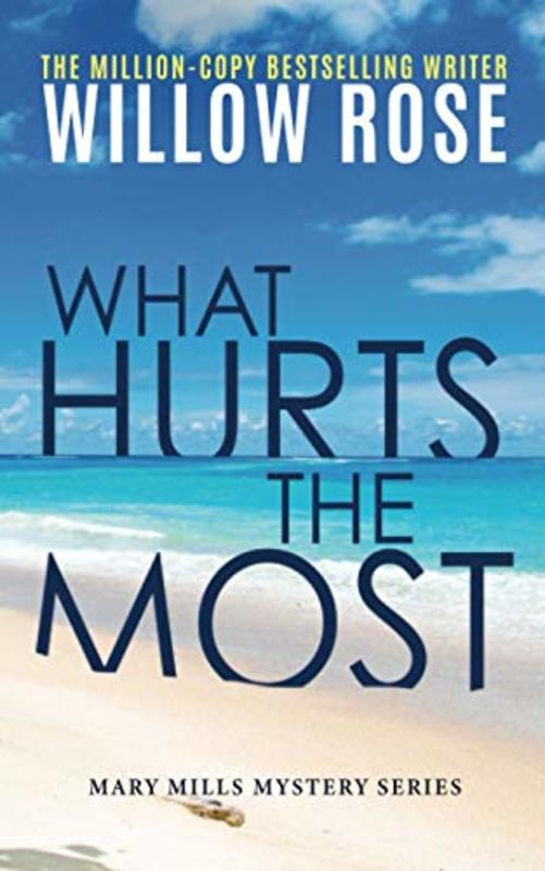 Book cover for "What Hurts the Most" by Willow Rose