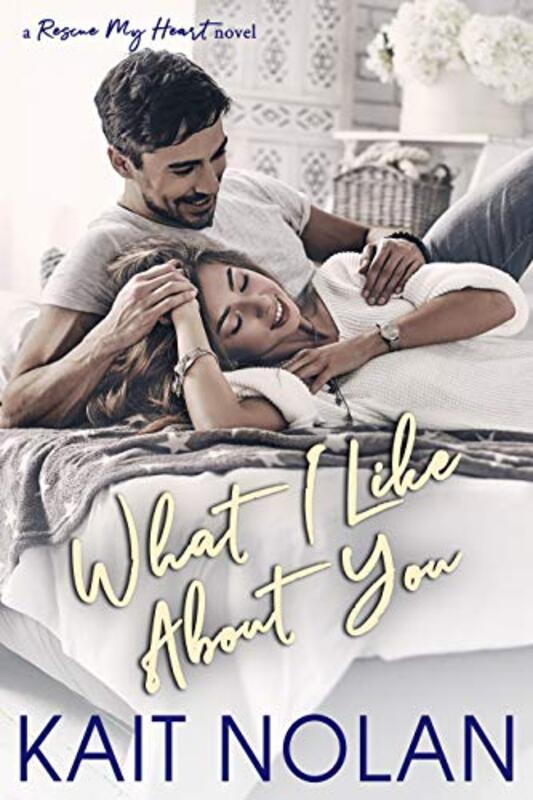 Book cover for "What I Like About You" by Kait Nolan