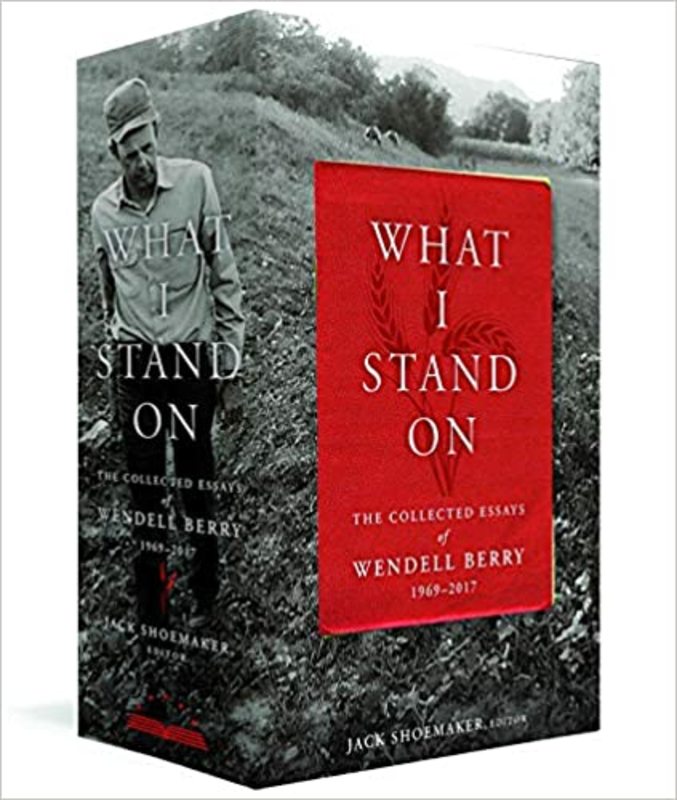 Book cover for "What I Stand On" by Wendell Berry