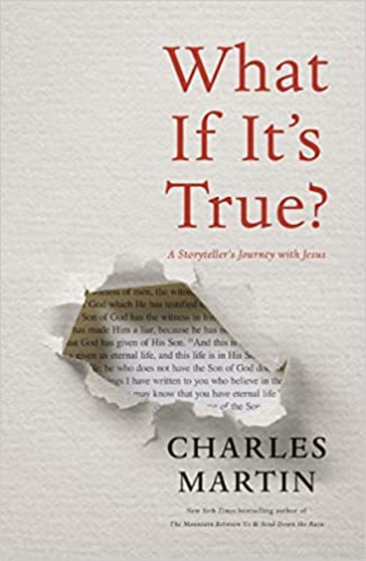 Book cover for "What If It's True?" by Charles Martin