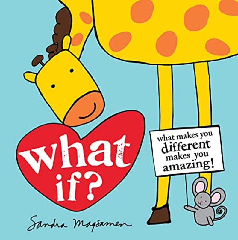 Book cover for "What If?: What makes you different makes you amazing!" by Sandra Magsamen