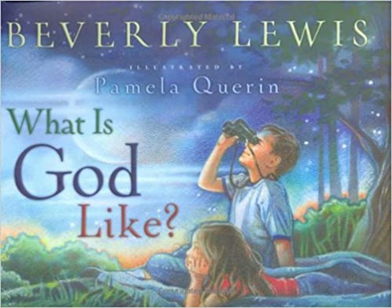 Book cover for "What Is God Like?" by Beverly Lewis