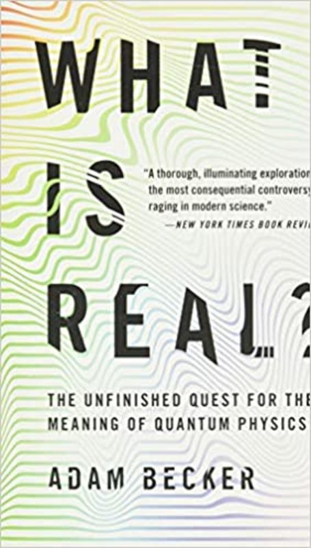 Book cover for "What Is Real?" by Adam Becker