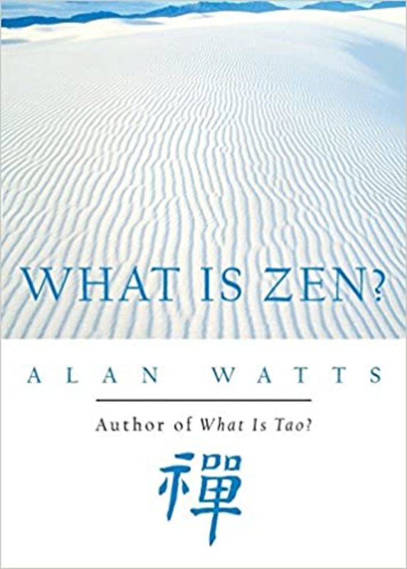 Book cover for "What Is Zen?" by Alan Watts