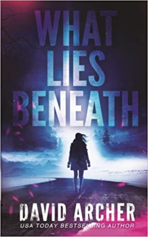 Book cover for "What Lies Beneath" by David Archer