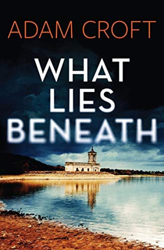 Book cover for "What Lies Beneath" by Adam Croft