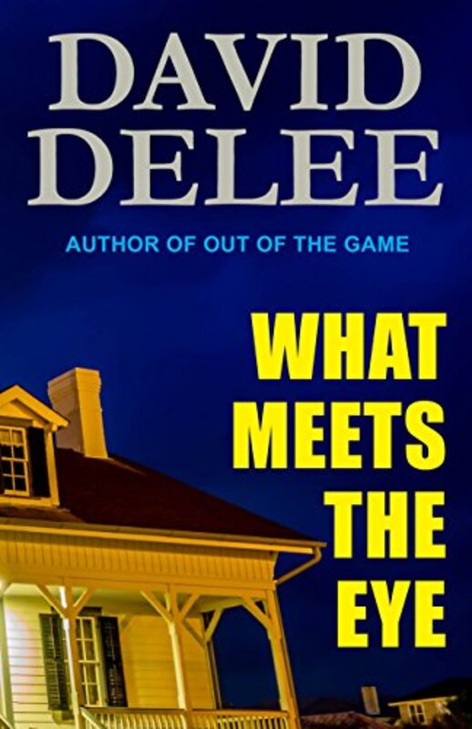 Book cover for "What Meets the Eye" by David DeLee
