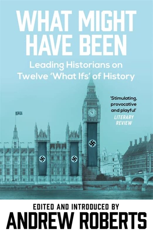 Book cover for "What Might Have Been" by Andrew Roberts