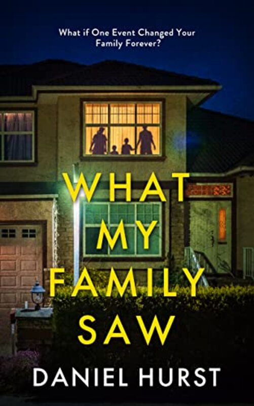 Book cover for "What My Family Saw" by Daniel Hurst