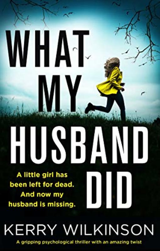 Book cover for "What My Husband Did" by Kerry Wilkinson