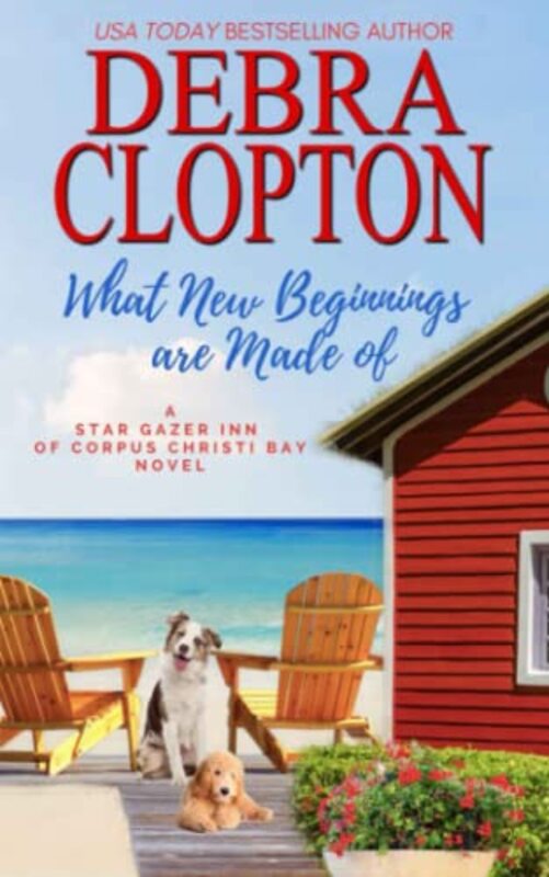 Book cover for "What New Beginnings Are Made Of" by Debra Clopton