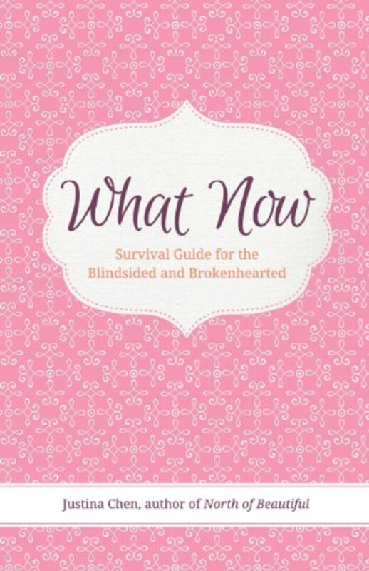 Book cover for "What Now" by Justina Chen
