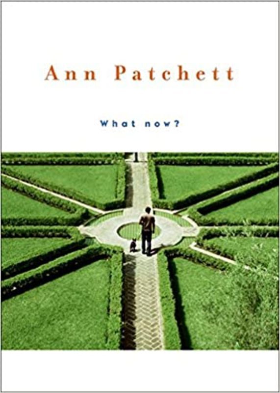 Book cover for "What Now?" by Ann Patchett