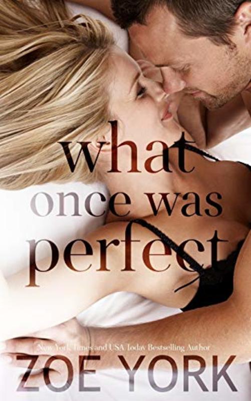Book cover for "What Once Was Perfect" by Zoe York